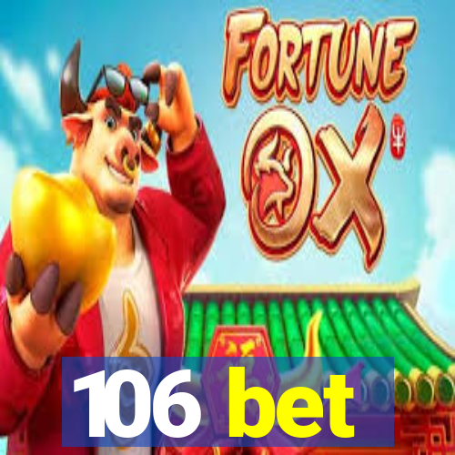 106 bet